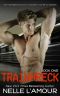 [Trainwreck 01] • Trainwreck 1